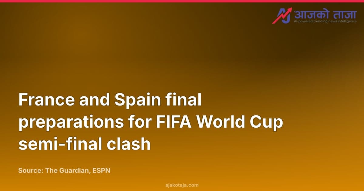 France and Spain final preparations for FIFA World Cup semi-final clash
