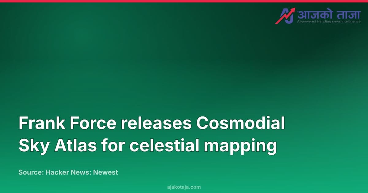 Frank Force releases Cosmodial Sky Atlas for celestial mapping
