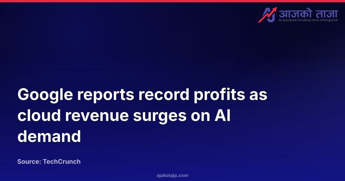 Google reports record profits as cloud revenue surges on AI demand