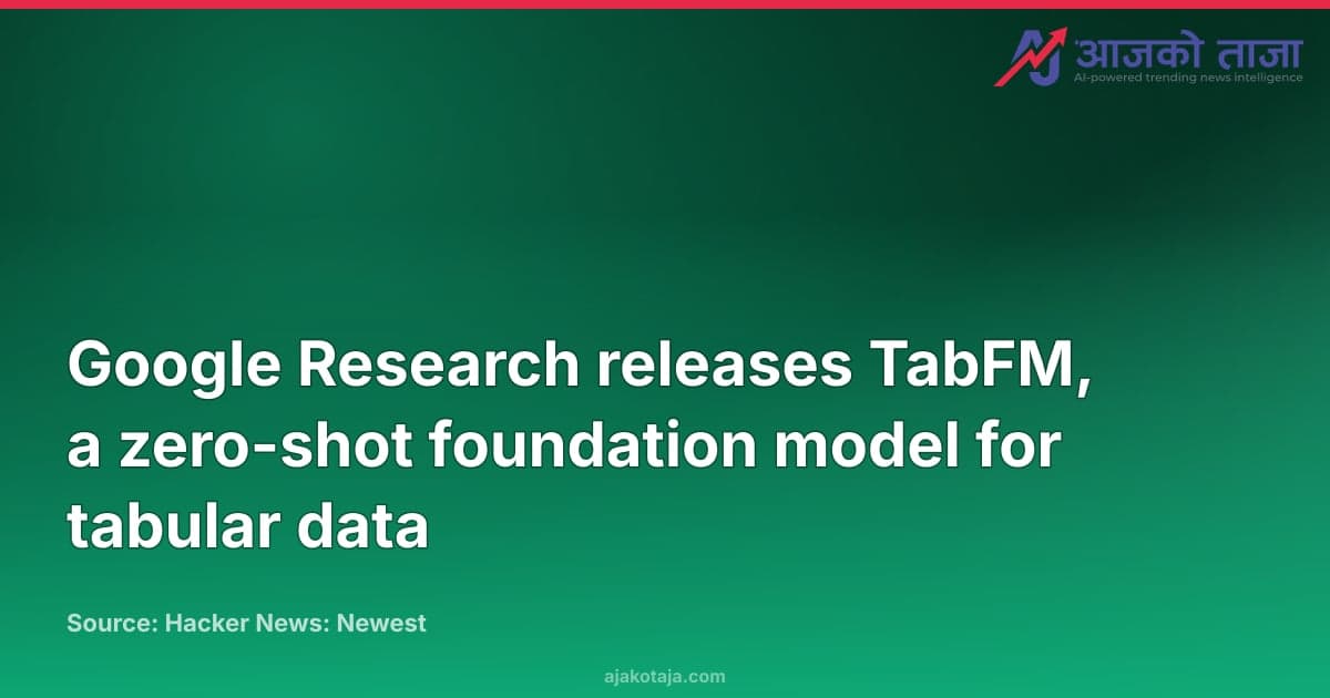 Google Research releases TabFM, a zero-shot foundation model for tabular data