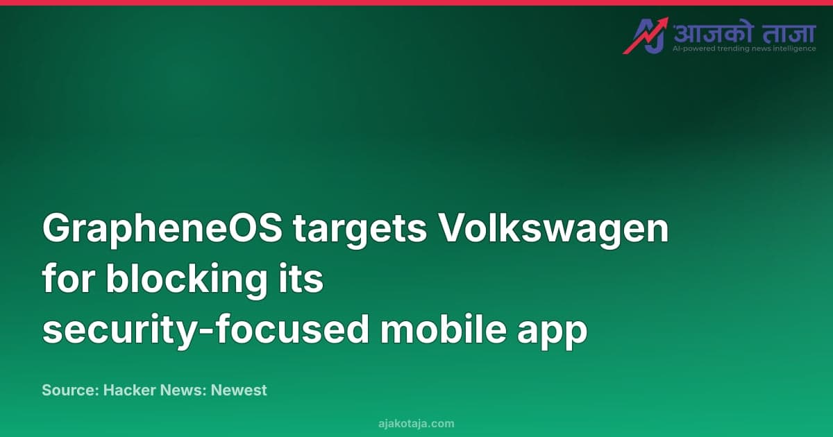 GrapheneOS targets Volkswagen for blocking its security-focused mobile app