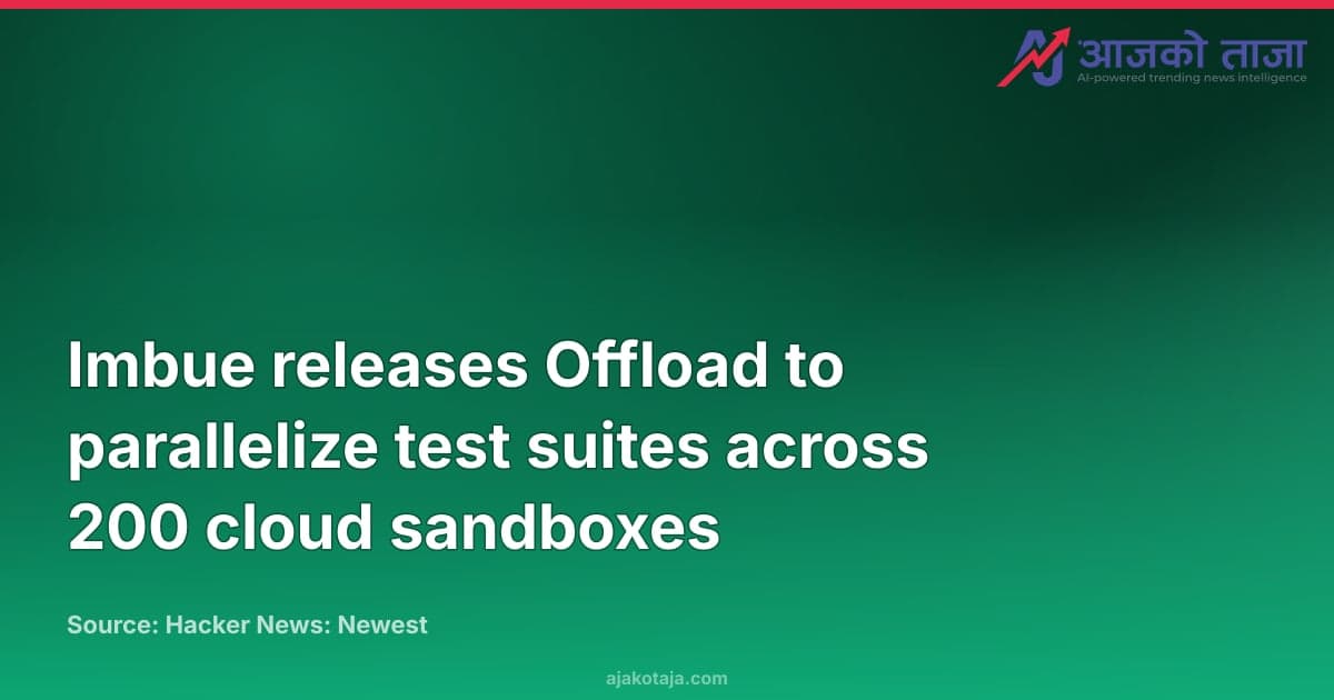 Imbue releases Offload to parallelize test suites across 200 cloud sandboxes