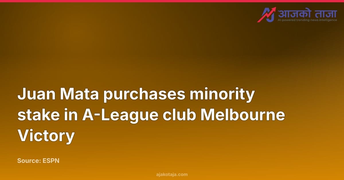 Juan Mata purchases minority stake in A-League club Melbourne Victory