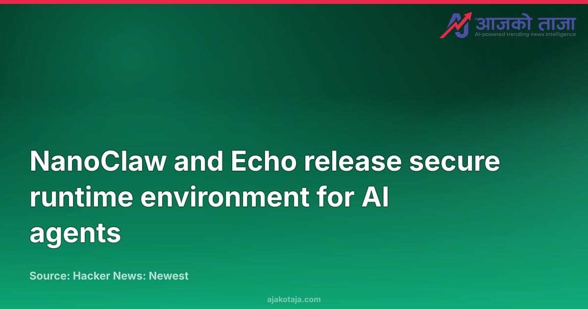 NanoClaw and Echo release secure runtime environment for AI agents