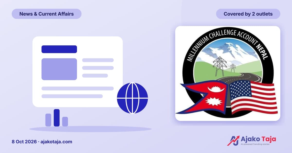 Nepal and US consider one-year extension for MCC compact implementation