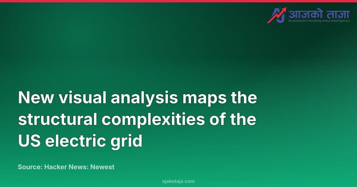 New visual analysis maps the structural complexities of the US electric grid