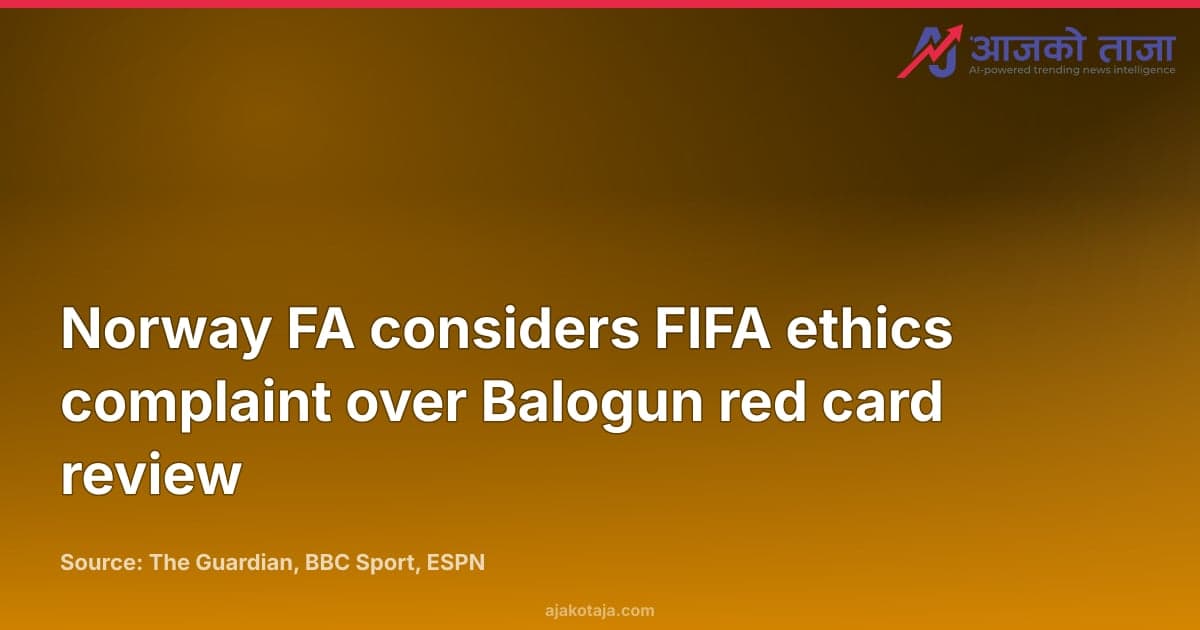 Norway FA considers FIFA ethics complaint over Balogun red card review