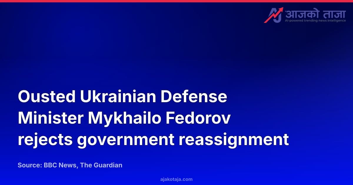 Ousted Ukrainian Defense Minister Mykhailo Fedorov rejects government reassignment