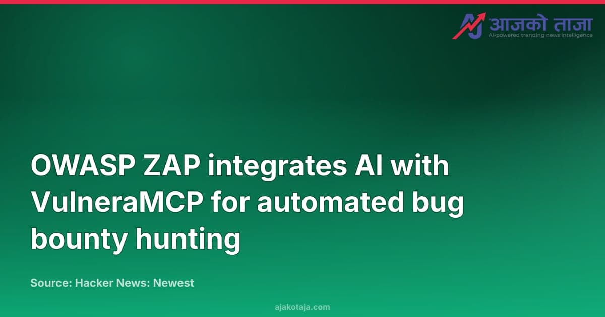 OWASP ZAP integrates AI with VulneraMCP for automated bug bounty hunting