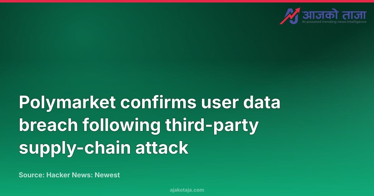 Polymarket confirms user data breach following third-party supply-chain attack