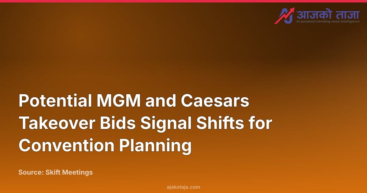 Potential MGM and Caesars Takeover Bids Signal Shifts for Convention Planning