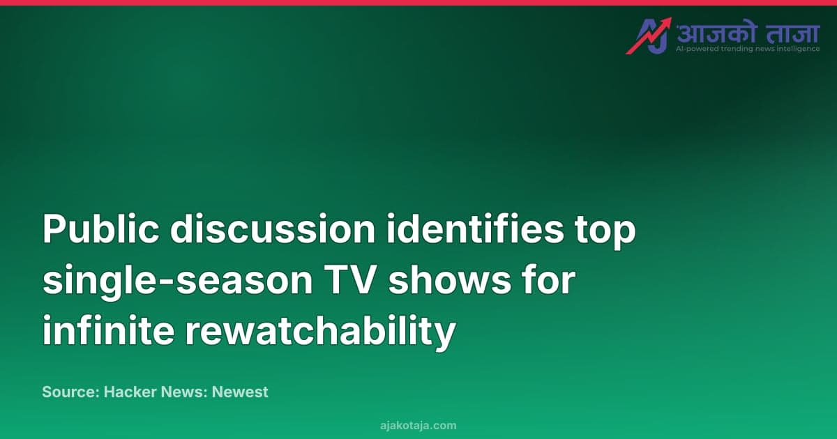 Public discussion identifies top single-season TV shows for infinite rewatchability
