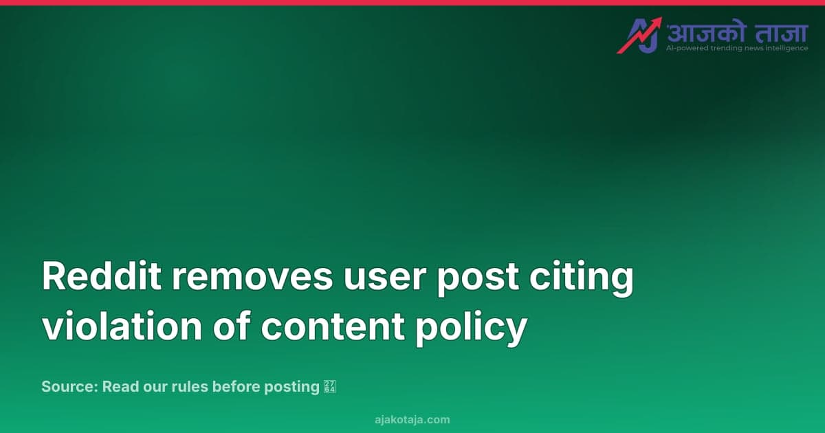 Reddit removes user post citing violation of content policy