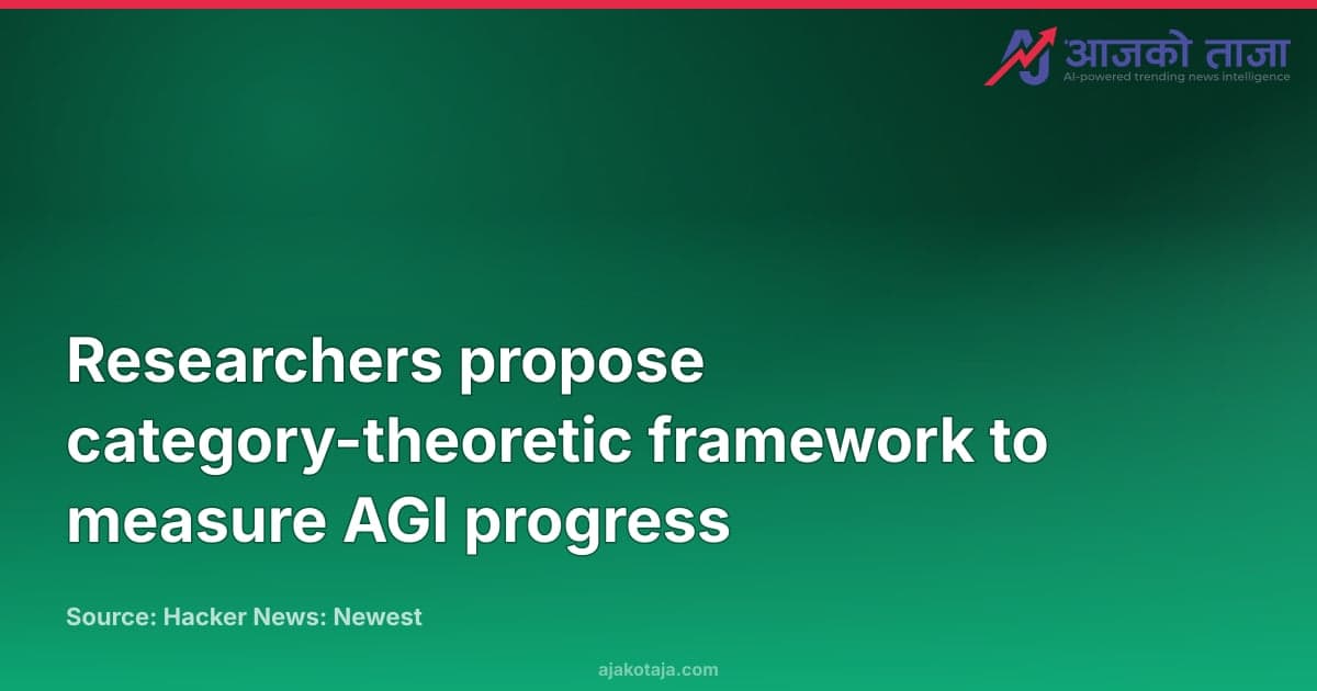 Researchers propose category-theoretic framework to measure AGI progress