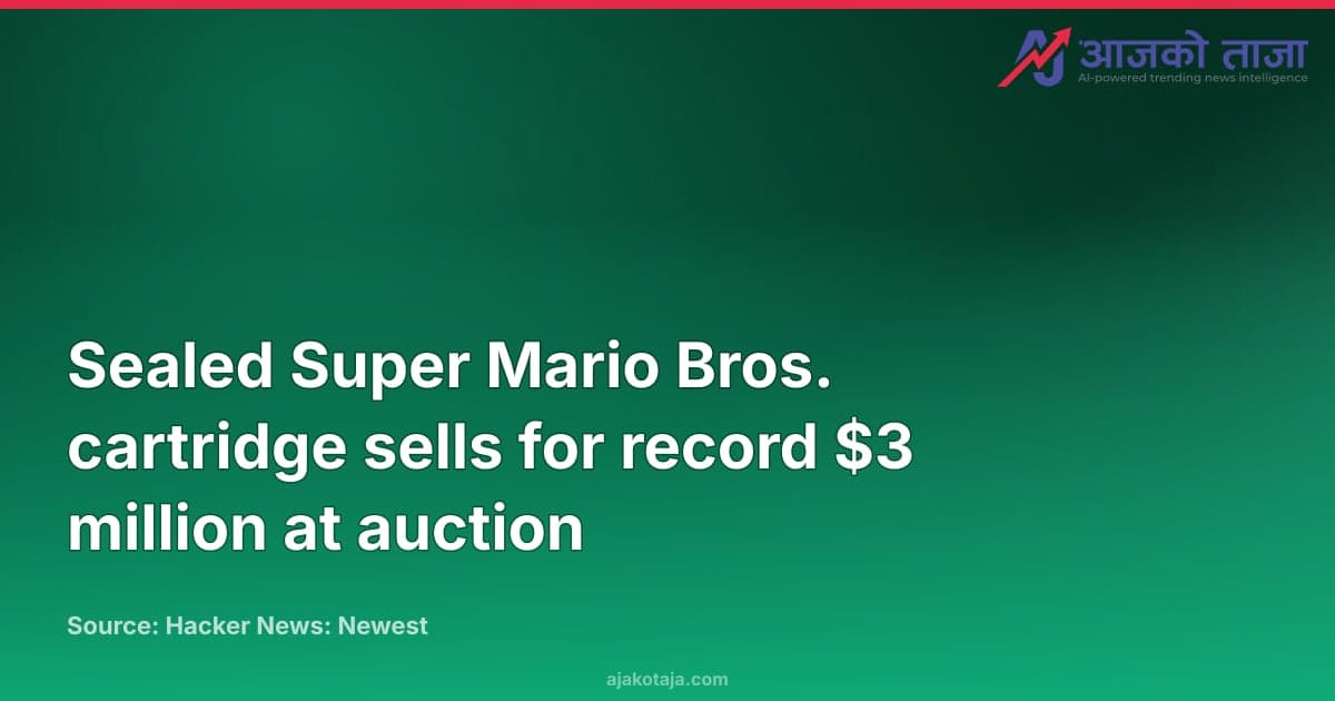 Sealed Super Mario Bros. cartridge sells for record $3 million at auction