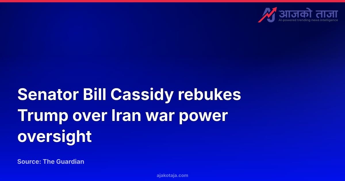 Senator Bill Cassidy rebukes Trump over Iran war power oversight