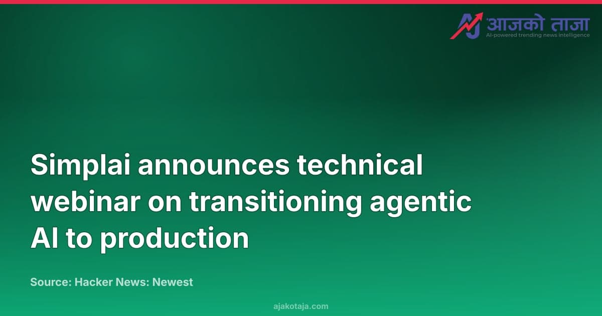 Simplai announces technical webinar on transitioning agentic AI to production