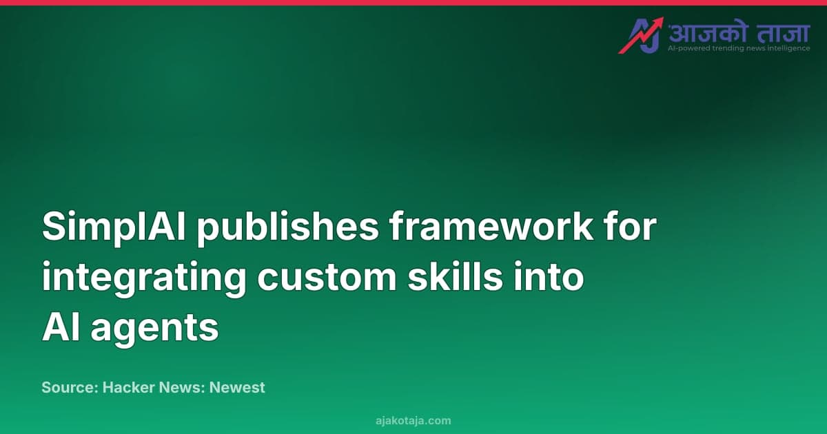 SimplAI publishes framework for integrating custom skills into AI agents