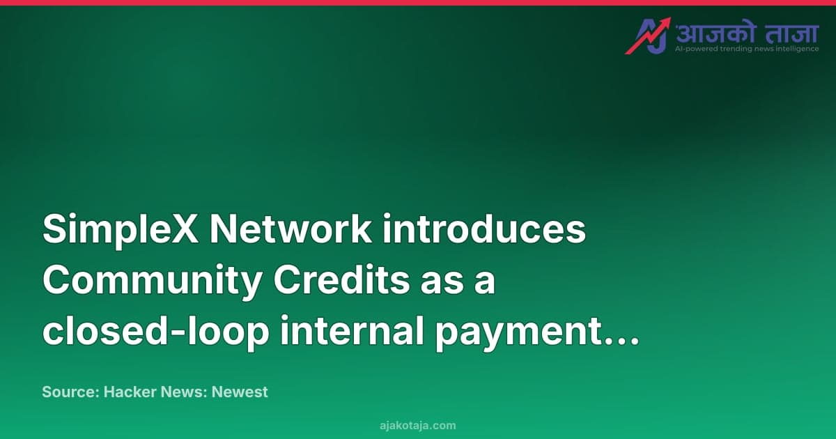 SimpleX Network introduces Community Credits as a closed-loop internal payment system
