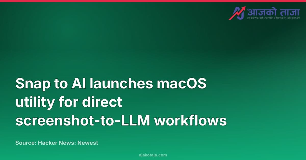 Snap to AI launches macOS utility for direct screenshot-to-LLM workflows