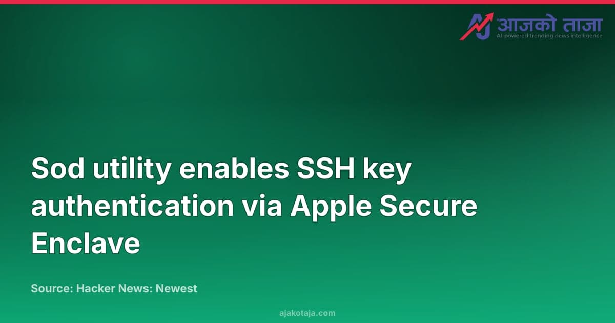 Sod utility enables SSH key authentication via Apple Secure Enclave