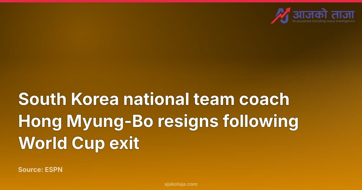 South Korea national team coach Hong Myung-Bo resigns following World Cup exit