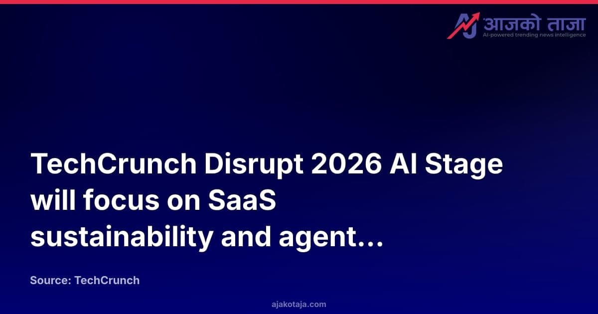 TechCrunch Disrupt 2026 AI Stage will focus on SaaS sustainability and agent security