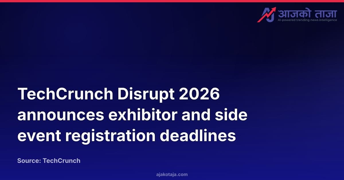 TechCrunch Disrupt 2026 announces exhibitor and side event registration deadlines