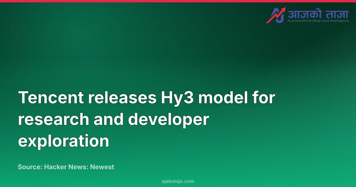 Tencent releases Hy3 model for research and developer exploration