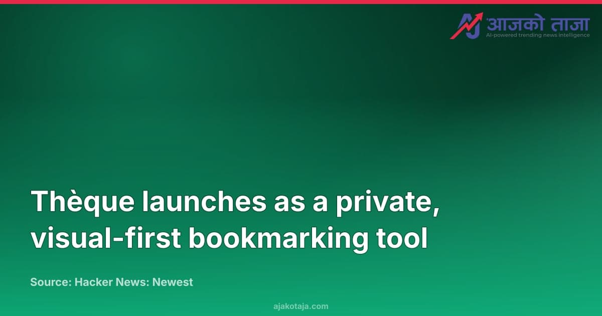 Thèque launches as a private, visual-first bookmarking tool