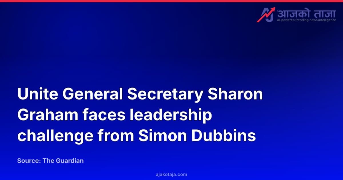 Unite General Secretary Sharon Graham faces leadership challenge from Simon Dubbins