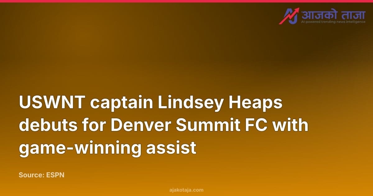 USWNT captain Lindsey Heaps debuts for Denver Summit FC with game-winning assist