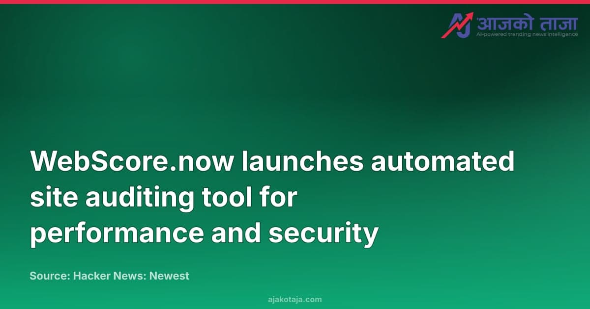 WebScore.now launches automated site auditing tool for performance and security