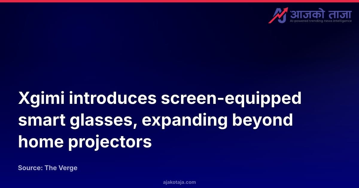 Xgimi introduces screen-equipped smart glasses, expanding beyond home projectors