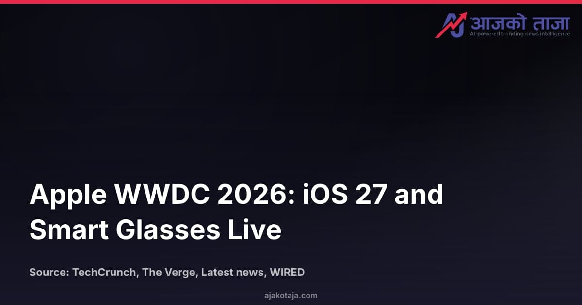 Apple WWDC 2026: iOS 27 and Smart Glasses Live