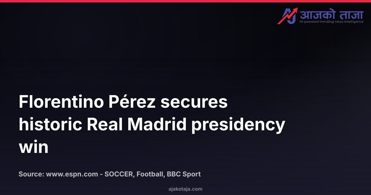Florentino Pérez secures historic Real Madrid presidency win