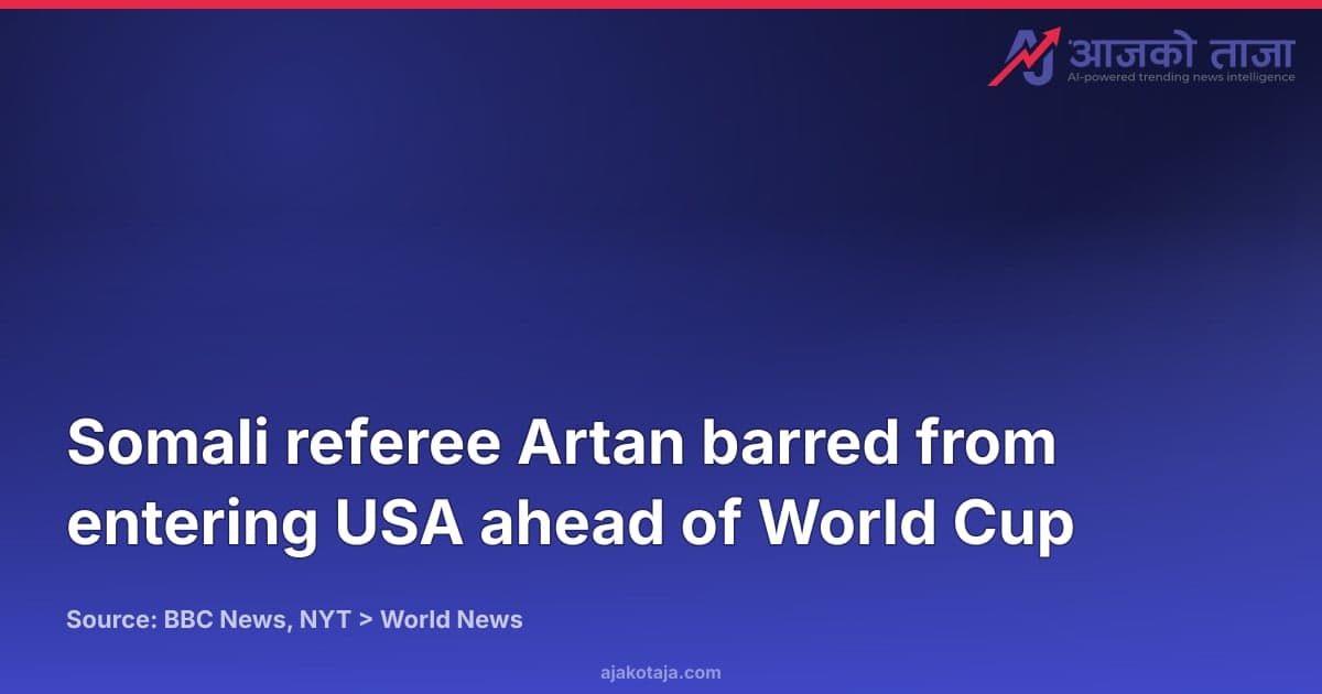 Somali referee Artan barred from entering USA ahead of World Cup